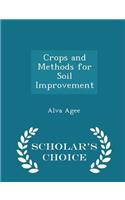 Crops and Methods for Soil Improvement - Scholar's Choice Edition