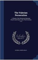 The Valerian Persecution