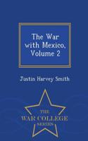 The War with Mexico, Volume 2 - War College Series