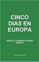 Cinco Dias En Europa Coleccion De Cuentos