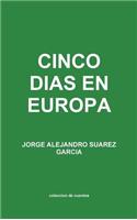 CINCO DIAS EN EUROPA coleccion de cuentos