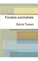 Fondus Enchaines