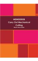 MEM05005B Carry out mechanical cutting