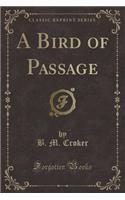 A Bird of Passage (Classic Reprint)