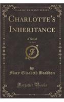 Charlotte's Inheritance, Vol. 2 of 3: A Novel (Classic Reprint)