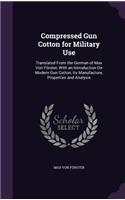 Compressed Gun Cotton for Military Use