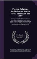 Foreign Relations Authorization ACT for Fiscal Years 1996 and 1997: Hearings Before the Subcommittee on International Operations and Human Rights of the Committee on International Relations, House of Representatives,