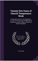 Twenty-five Years of Church Temperance Work