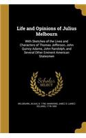 Life and Opinions of Julius Melbourn