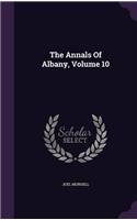 The Annals of Albany; Volume 10