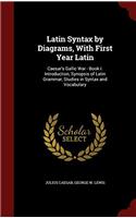 LATIN SYNTAX BY DIAGRAMS, WITH FIRST YEA