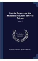 Special Reports on the Mineral Resources of Great Britain; Volume 17