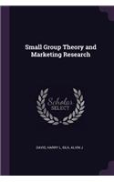 Small Group Theory and Marketing Research
