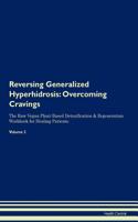 Reversing Generalized Hyperhidrosis: Overcoming Cravings The Raw Vegan Plant-Based Detoxification & Regeneration Workbook for Healing Patients. Volume 3
