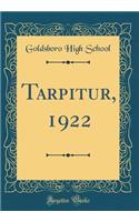 Tarpitur, 1922 (Classic Reprint)