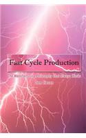 Fast Cycle Production: The Manufacturing Philosophy That Always Works(English)
