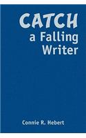 Catch a Falling Writer