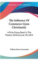 The Influence Of Commerce Upon Christianity