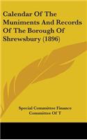 Calendar of the Muniments and Records of the Borough of Shrewsbury (1896)