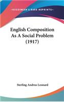 English Composition As A Social Problem (1917)