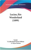 Lucian's Wonderland (1899)