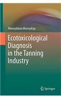 Ecotoxicological Diagnosis in the Tanning Industry