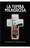 La Tumba Milagrosa