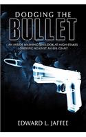 Dodging the Bullet