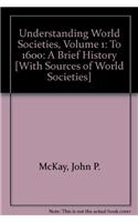 Understanding World Societies, Volume 1: To 1600