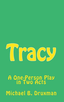 Tracy: A One-person Play(2 Hollywood Legends)