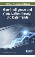 Geo-Intelligence and Visualization through Big Data Trends