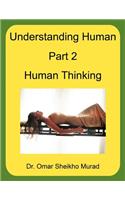 Understanding Human, Part 2, Human Thinking