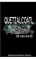 Quetzalcoatl Rising