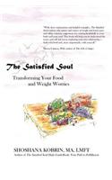 Satisfied Soul: Transforming Your Food and Weight Worries