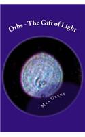 Orbs - The Gift of Light