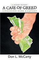 A Case of Greed