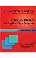 China-U.S. Relations During the 108th Congress