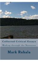 Collected Critical Essays: Wading through the Nonsense