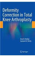 Deformity Correction in Total Knee Arthroplasty