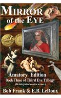 Mirror of the Eye - Amatory Edition