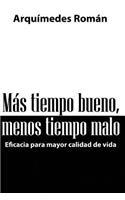 Mas tiempo bueno, menos tiempo malo