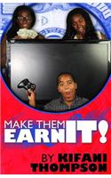 Make Them Earn It