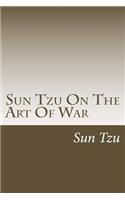 Sun Tzu On The Art Of War