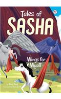 Tales of Sasha 6: Wings for Wyatt