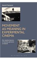 Movement as Meaning in Experimental Cinema