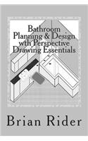 Bathroom Planning & Design with Perspective Drawing Essentials
