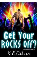 Get Your Rocks Off? the Rock God Series #2