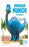 Dinosaur Munch! The Diplodocus: (3 The World of Dinosaur Roar!)