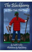 The Blackberry & Other Tales That Creep