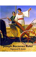 Joseph Become a Ruler: (3 The Stroy of Joseph)